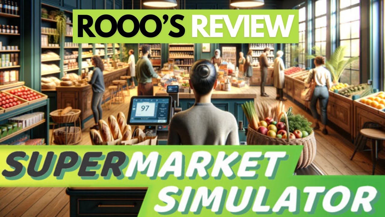 Supermarket Simulator - Rooo's Review