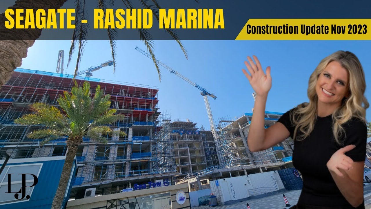 Seagate, Mina Rashid Marina Construction Update Nov 2024
