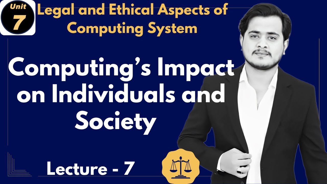 Computing's Impacts on Individuals and Society | 11th Computer - Ch 7 - Lec 7