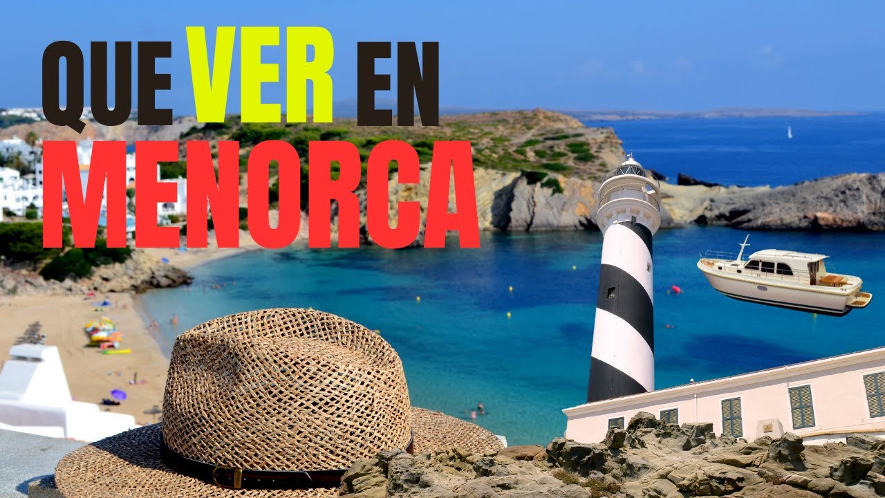 Gu&iacute;a Que Hacer en MENORCA / Imprescindibles Que Ver En Menorca  🇪🇸🏖