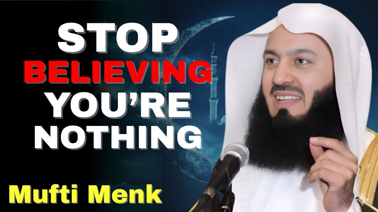 Why Do You Treat Yourself Like You’re Worthless? | Mufti Menk Powerful Islamic Reminder