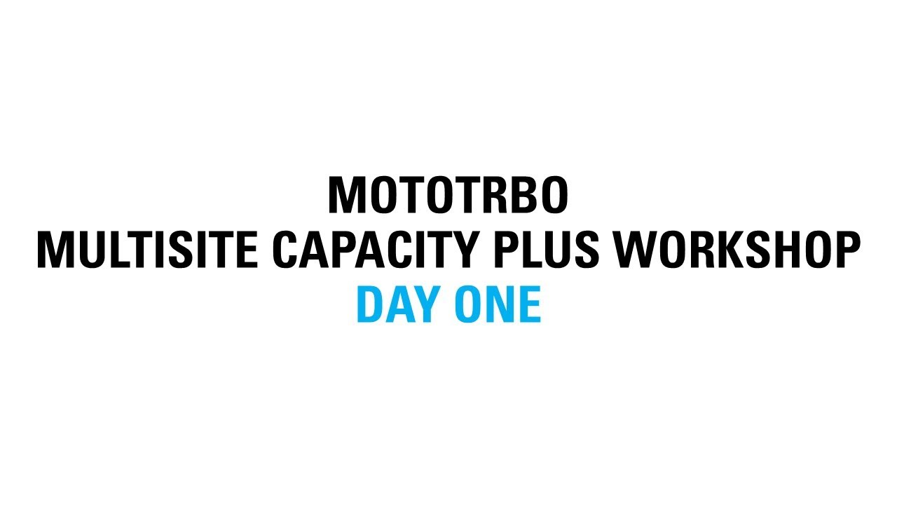 MOTOTRBO Multisite Capacity Plus (Part 1 of 3)