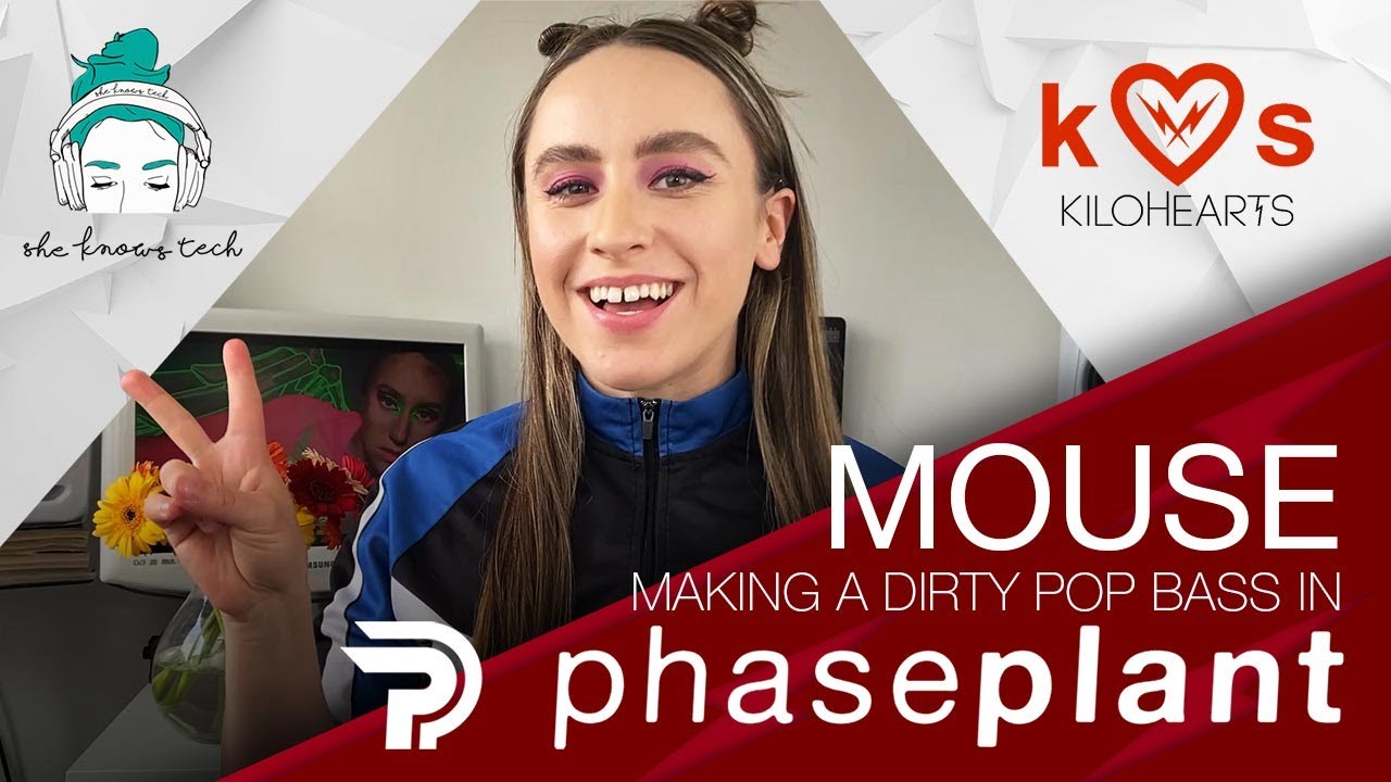 Mouse – How To Create a Dirty Pop Bass in Phase Plant – She Knows Tech x Kilohearts
