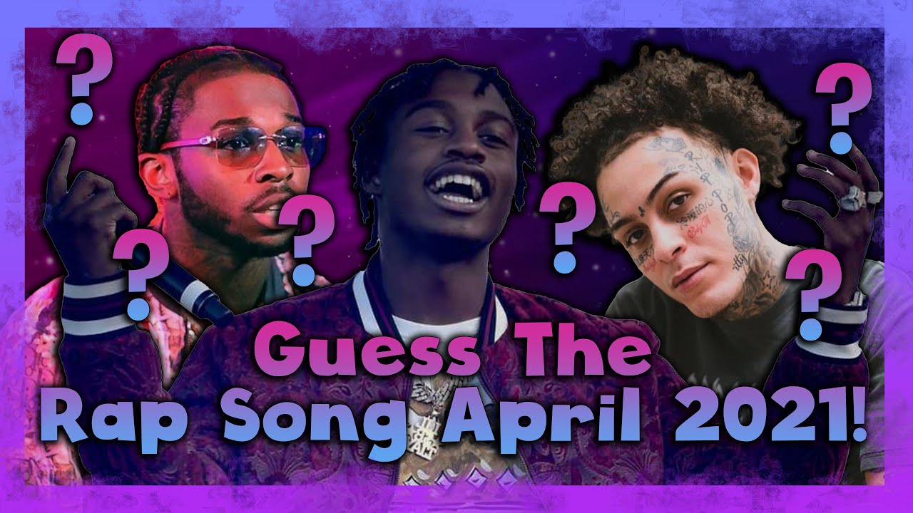Guess The Rap Song *Challenge* (April 2021)