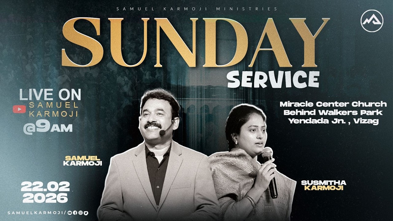 #sundayservice #live | 9 A.M | Samuel Karmoji | Susmitha Karmoji | Miracle Center | 22nd Feb 2026