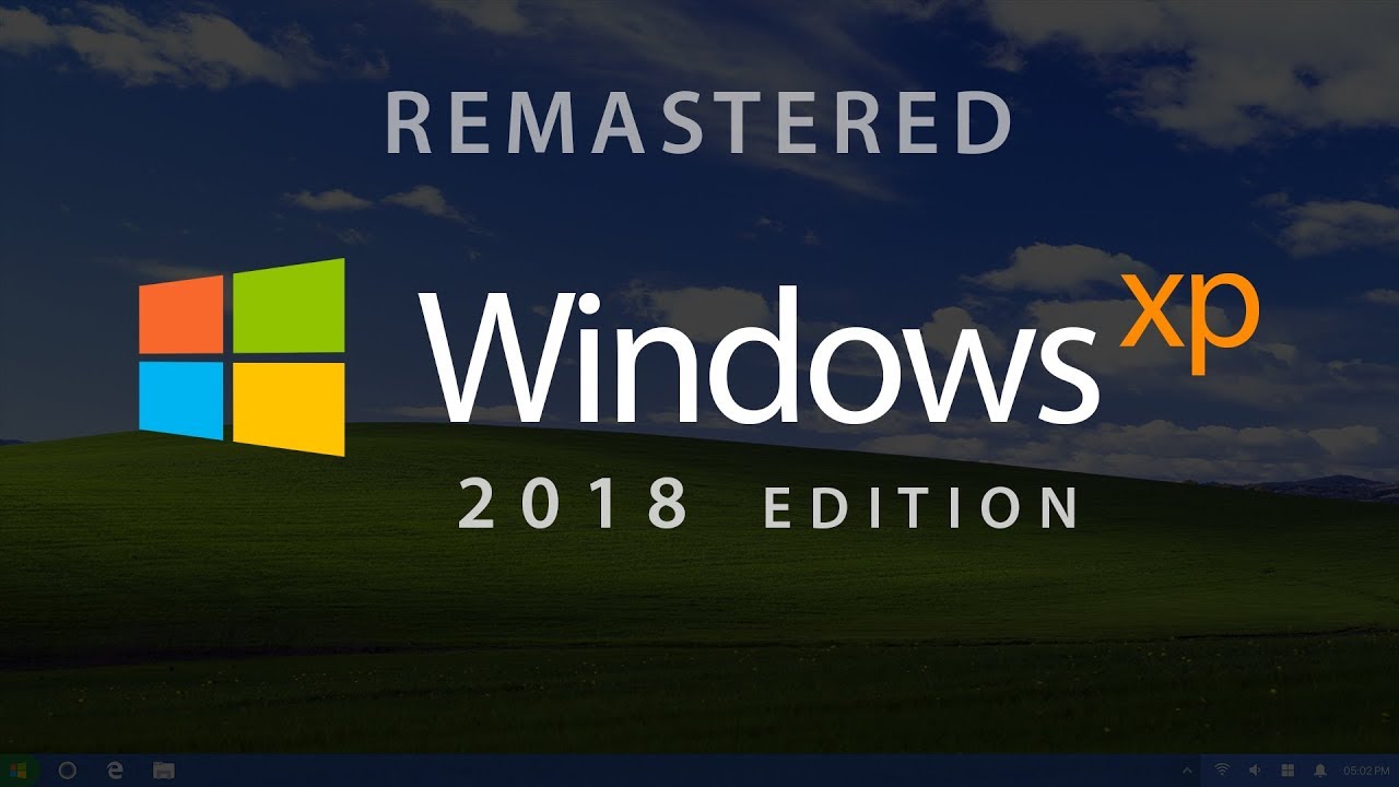 Windows XP 2018 Edition (Concept by Avdan)