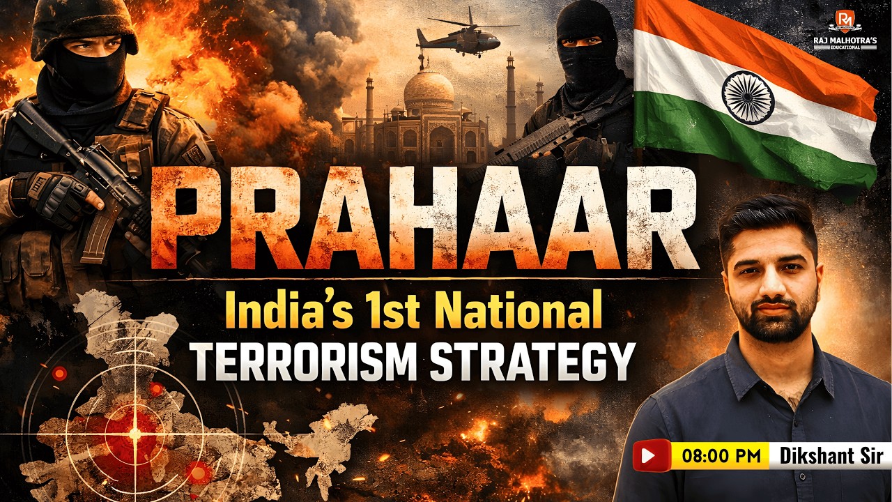 PRAHAAR - India’s 1st National Terrorism Strategy | Dikshant Sharma | Raj Malhotra's IAS