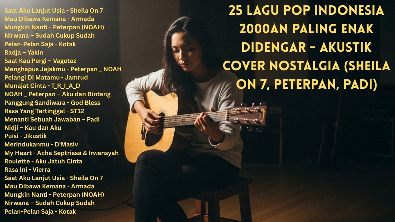 25 Lagu Pop Indonesia 2000an Paling Enak Didengar - Akustik Cover Nostalgia