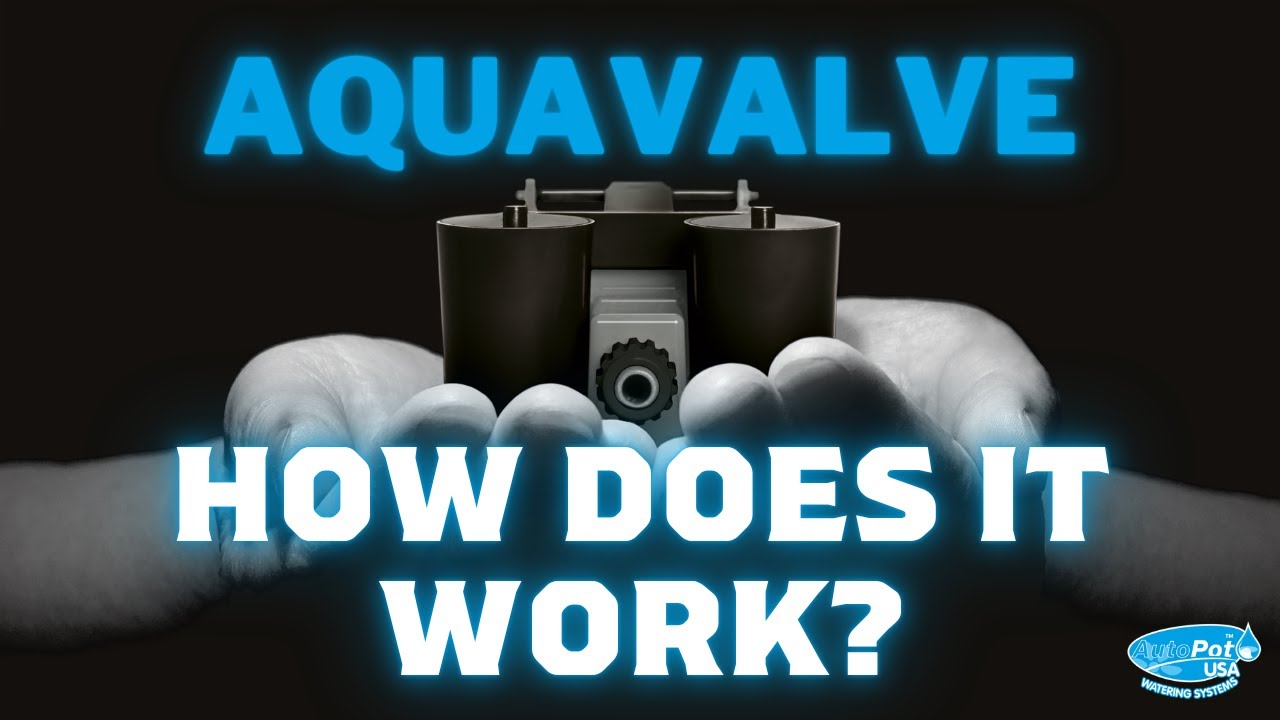 AutoPot AQUAvalve - How Does It Work?
