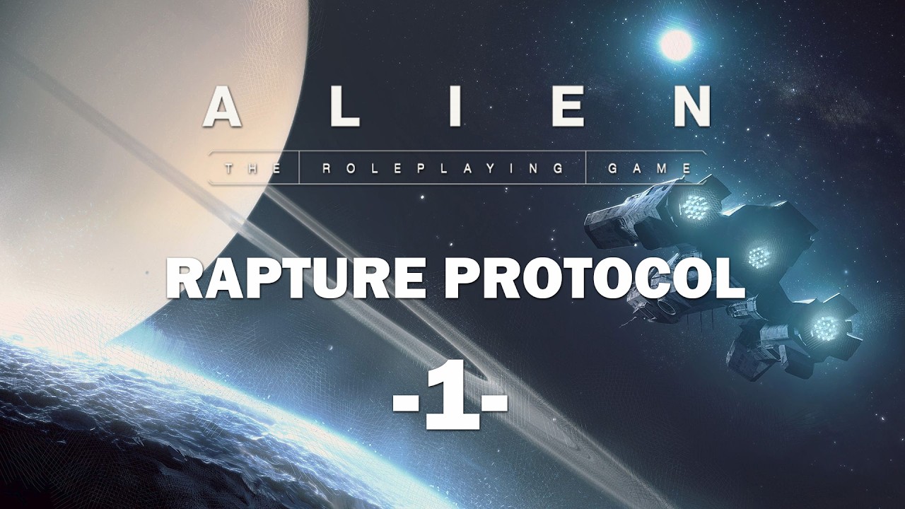 Sesja RPG | Alien: Evolved Edition | Rapture Protocol, odc. 1