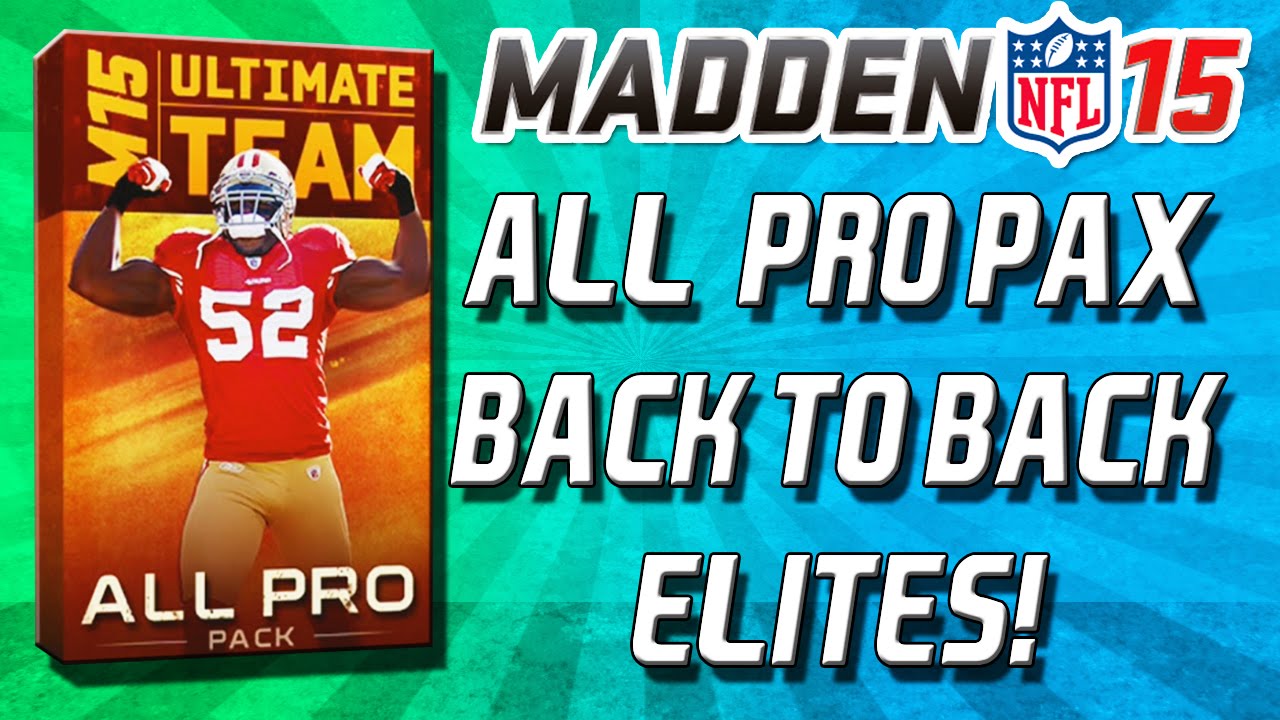 Madden 15 Ultimate Team - BACK TO BACK ELITES! ALL-PRO PACKS! - MUT 15
