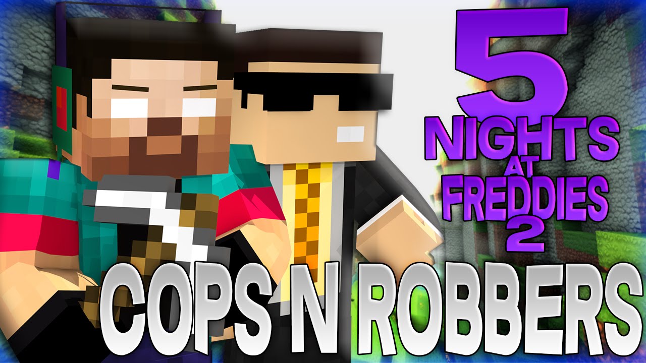 5 NIGHTS AT FREDDYS 2 Modded Cops N Robbers w/Bodil40, Nooch & More!