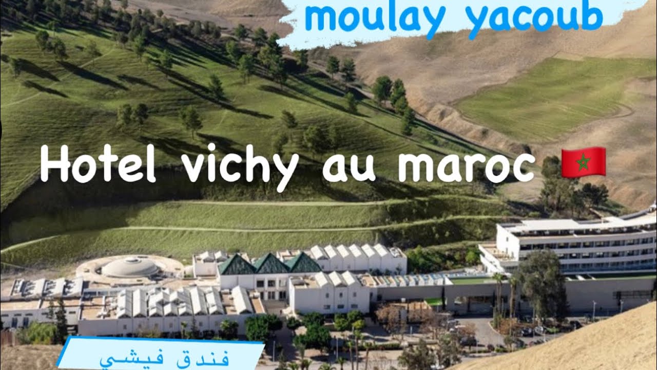 فندق فيشي مولاي يعقوب😍hotel Vichy moulay yacoub