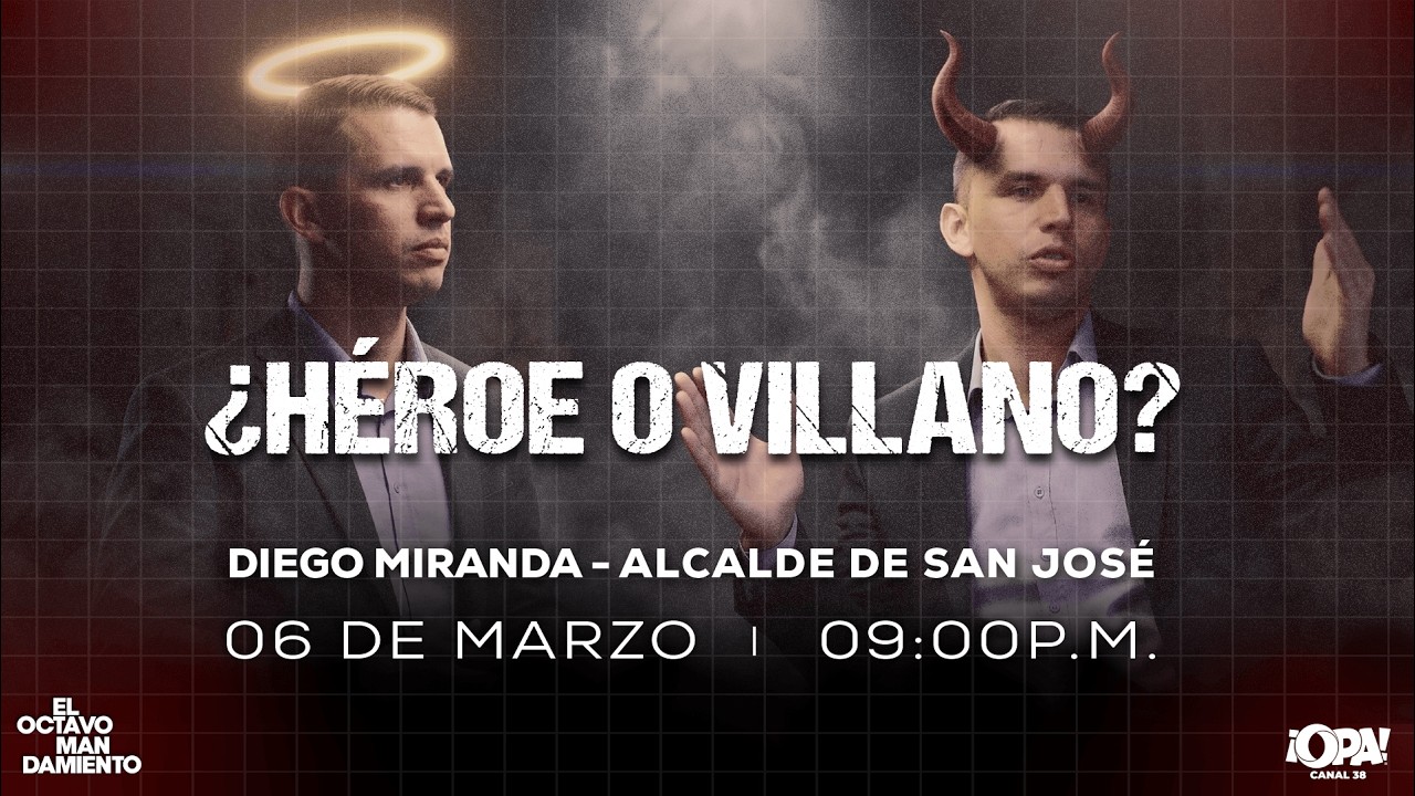 🛑 EP.COMPLETO 06/03 - ¿Héroe o villano? Diego Miranda - Alcalde de San José