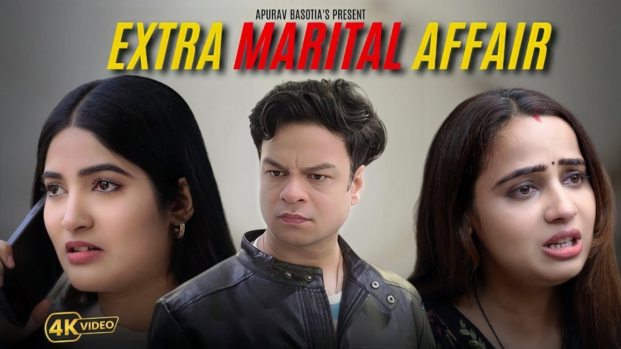 EXTRA MARITAL AFFAIR | SHORT FILM | PATI PATNI OR WO |