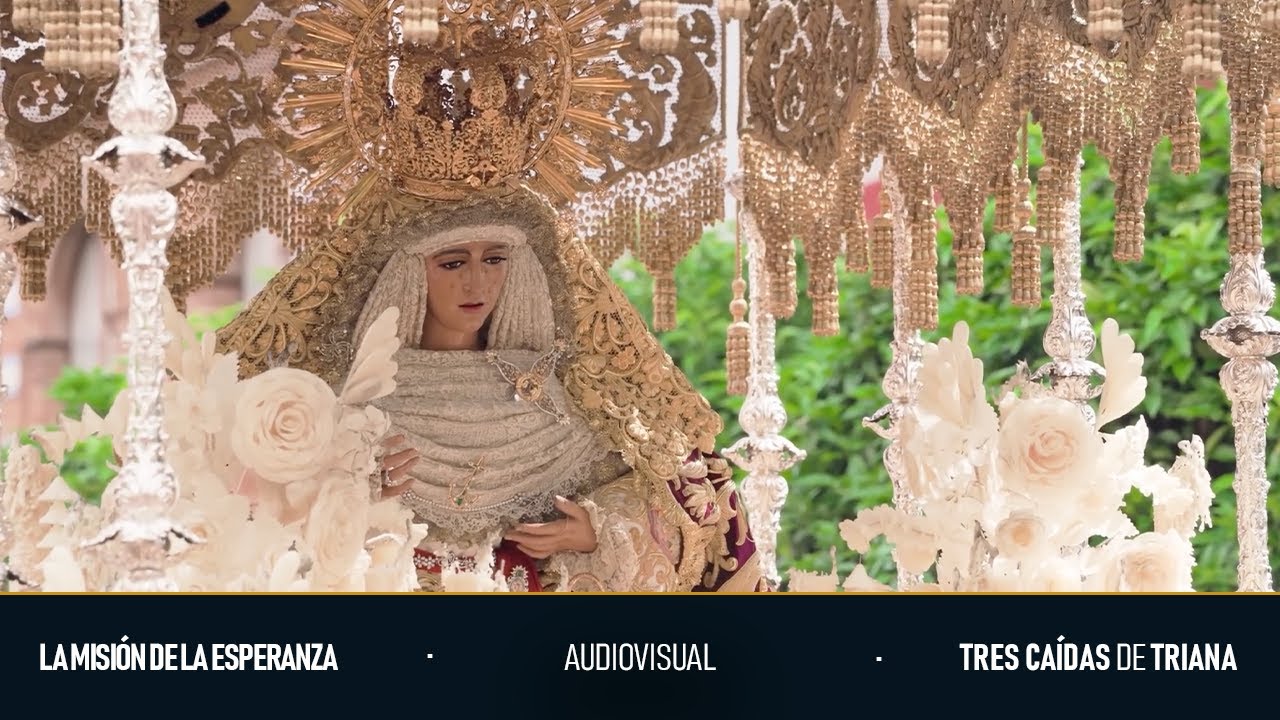 [AUDIOVISUAL] La Misión de la Esperanza | Tres Caídas de Triana 2025