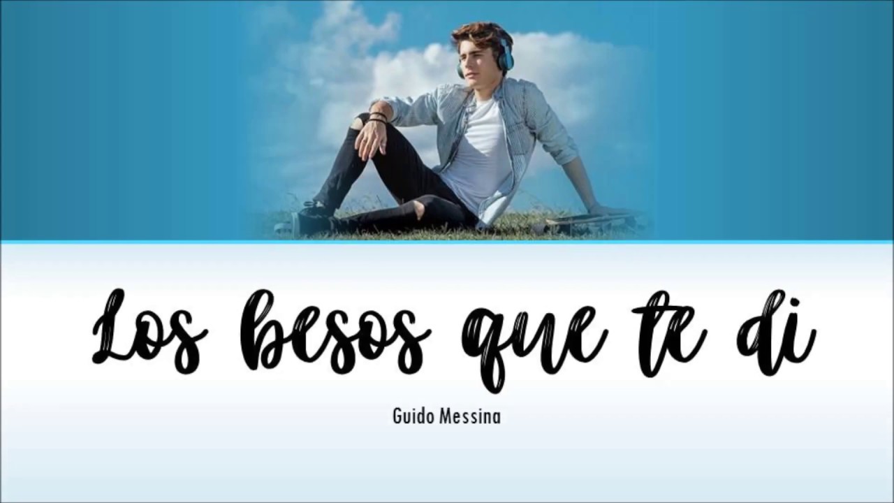 Los besos que te di - Guido Messina (From 