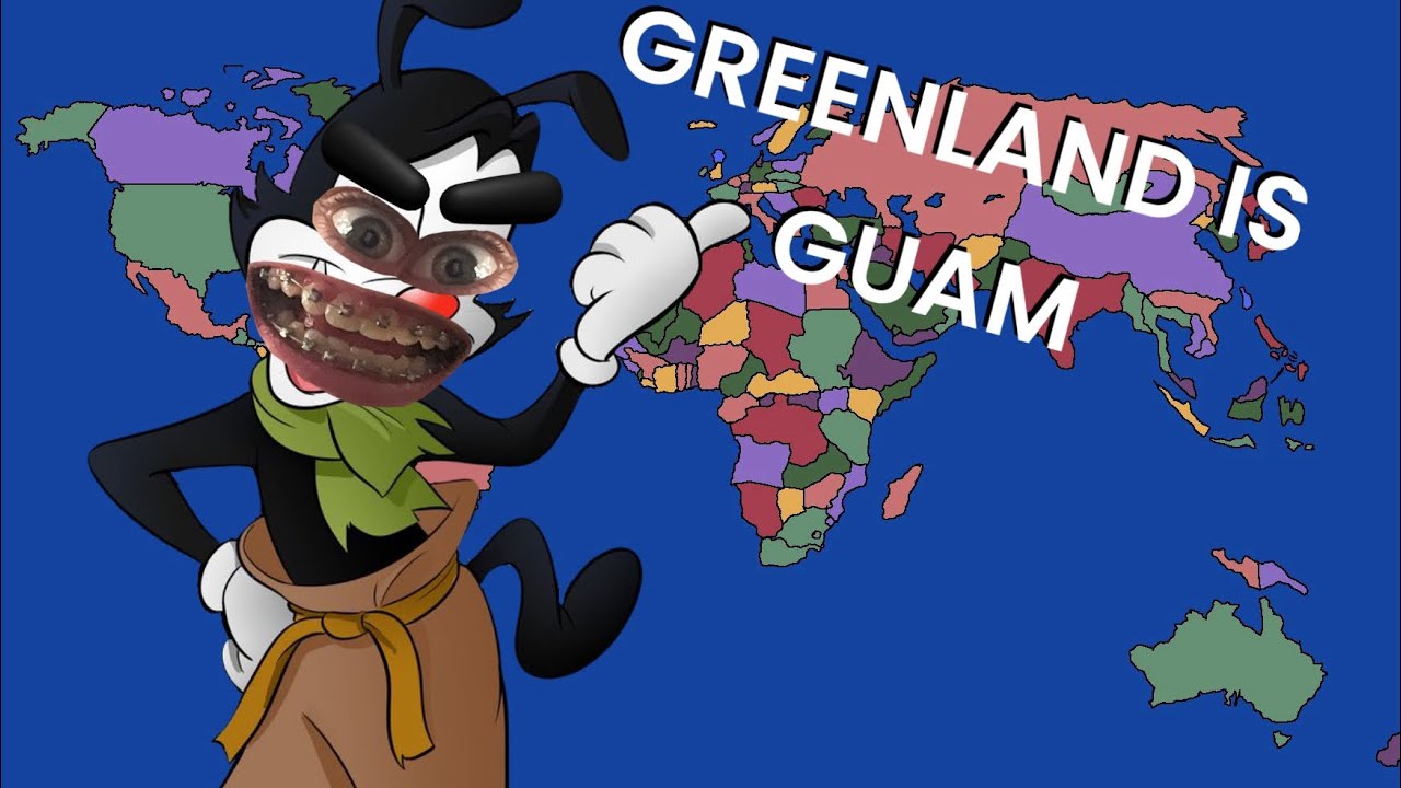 Yakko’s world, but all countries that start with G are GǔÆãäÅM (Guam) (Requested)