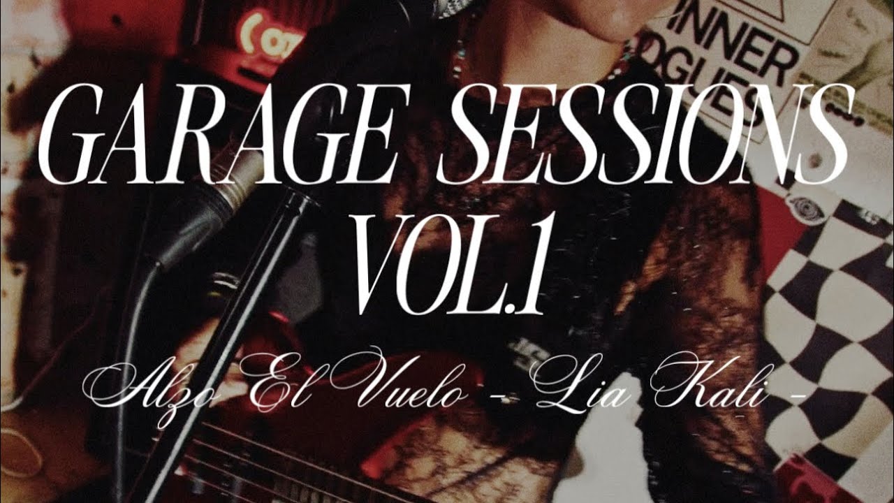 GARAGE SESSIONS VOL.1 - La Niña Paracaídas (Alzo El Vuelo - Lia Kali)