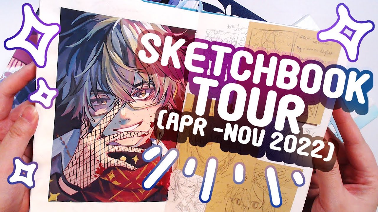 Sketchbook Tour!! |Apr-Nov 2022)