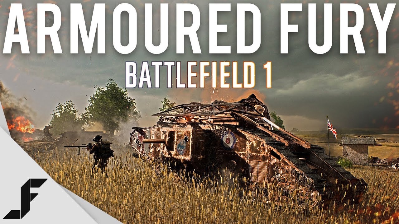 БРОНИРОВАННАЯ ЯРОСТЬ - Battlefield 1