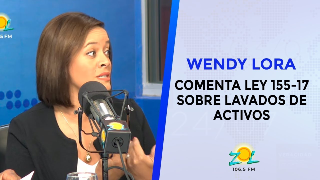Wendy Lora Dirctora Unidad de Análisis Financieros comenta Ley 155-17, sobre Lavado de Activos