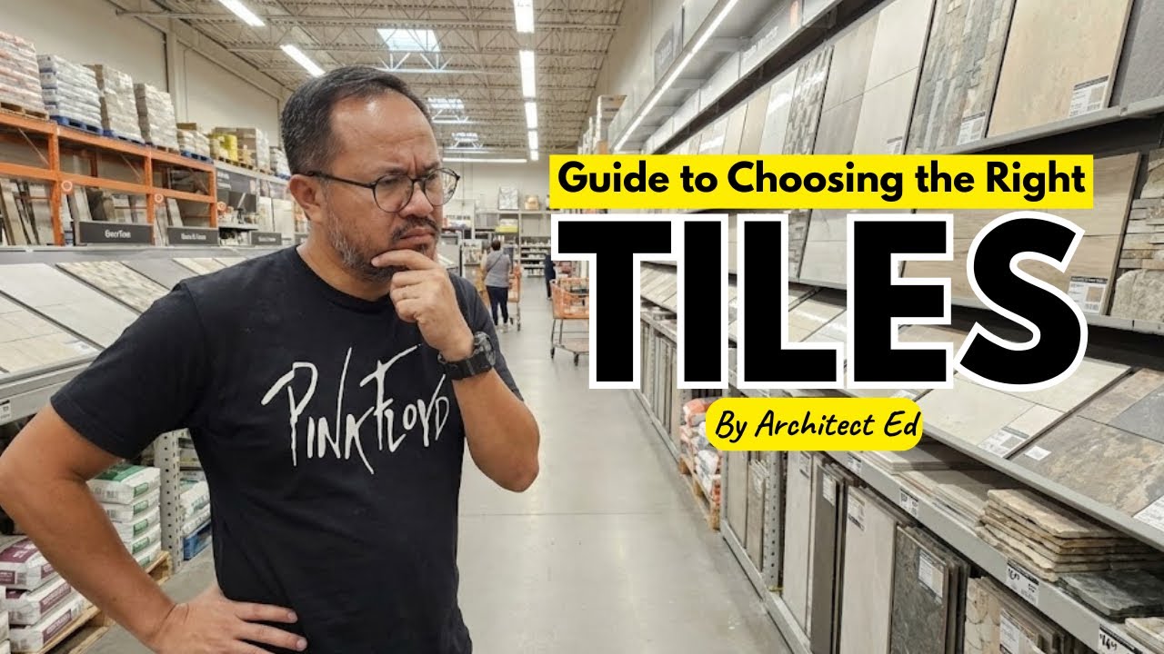 Guide to Choosing the Right Tiles / Mga Dapat Mong Malaman Tungkol sa Tiles