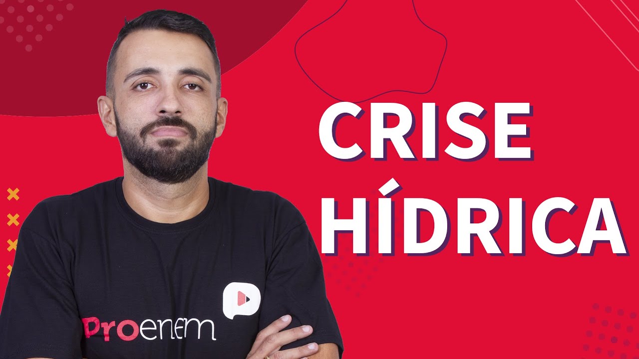 CRISE HÍDRICA: entenda a questão no Brasil | ProEnem