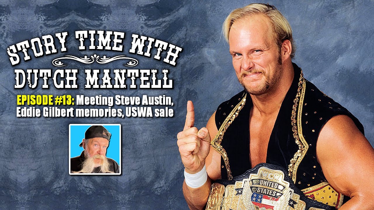 Story Time with Dutch Mantell - Episode 13 | Meeting Steve Austin, Death of Eddie Gilbert