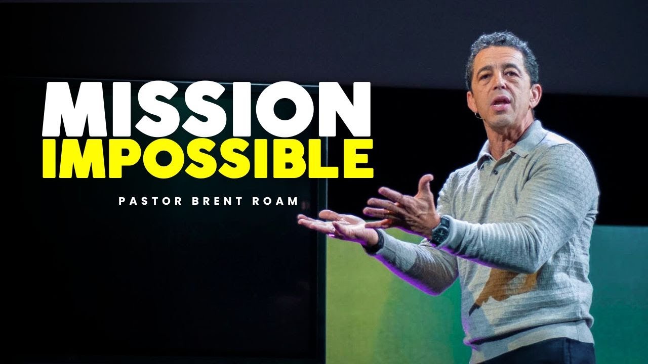 MISSION IMPOSSIBLE | WHEN HEAVEN COMES DOWN | PART 3 | PASTOR BRENT ROAM