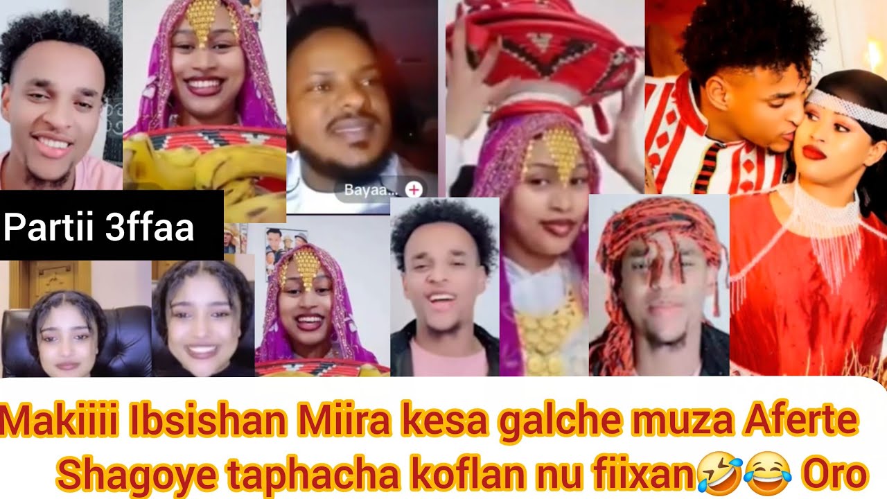 Saganta😂hariiya💋IBSISHA GO Makiiin Mira kesa galchite Siba Arsii itii bane koflan nu fixan prt,3ffaa