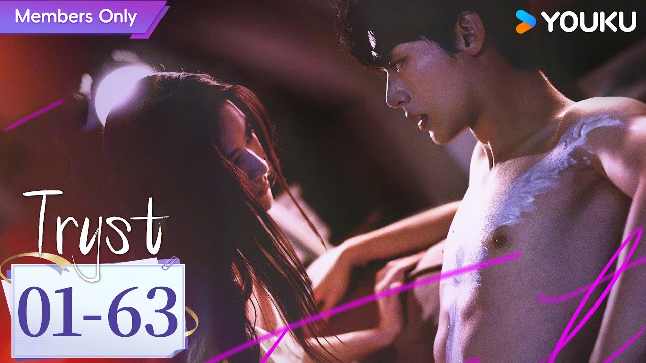 [Tryst] EP01-63 | Zhao Xixi / Su Youcai | YOUKU