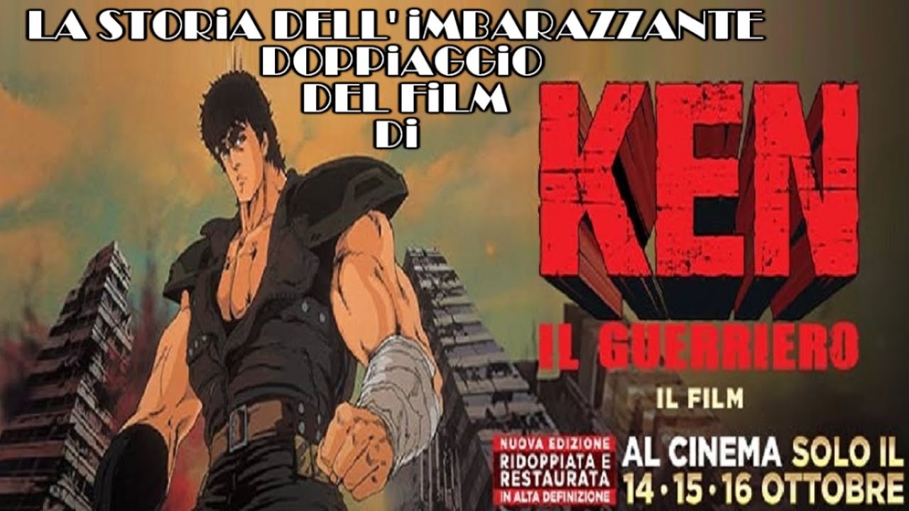 KENSHIRO IL FILM e IL SUO DOPPIAGGIO IMBARAZZANTE, KEN IL GUERRIERO
