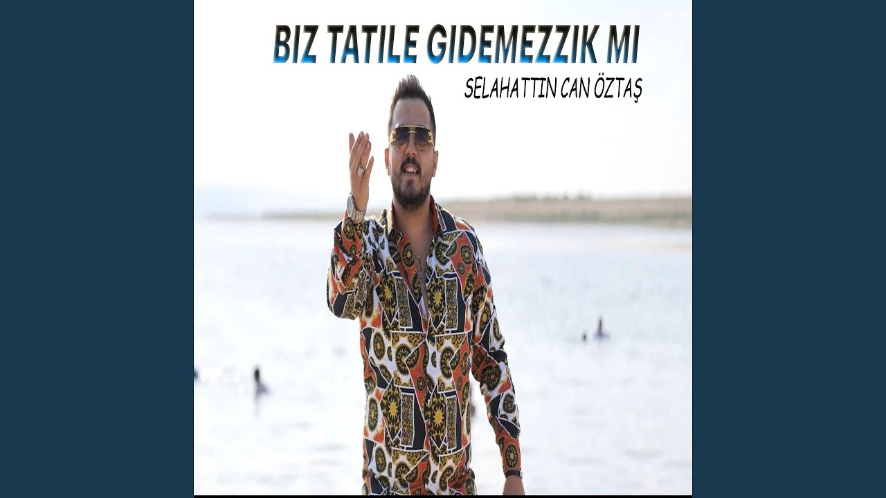 Biz Tatile Gidemezzik Mi
