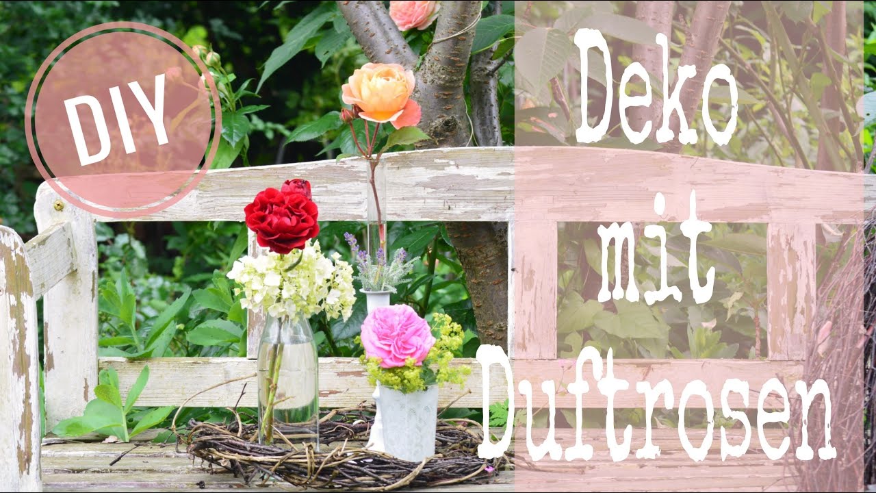 DIY: BLUMEN-DEKO mit DUFTROSEN - DAVID AUSTIN - 3 DEKOIDEEN zum Selber machen