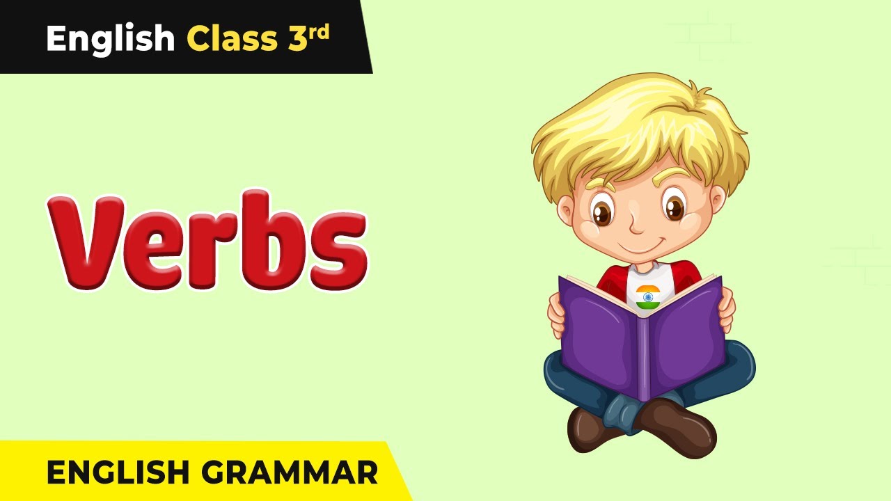 Verbs | Types of Verbs | English Grammar | Class 3 English