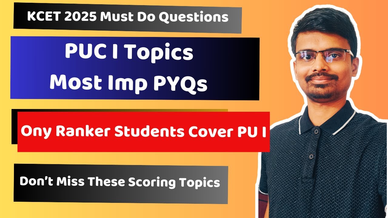 KCET 2025 Rank Booster Session Part 1 | PUC I Topics Must Do PYQs | Short Tricks
