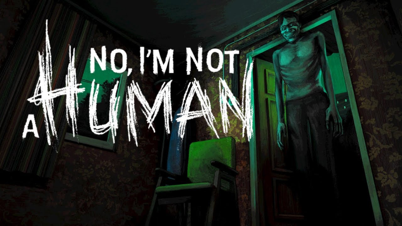 No, I'm Not A Human (Full Game)