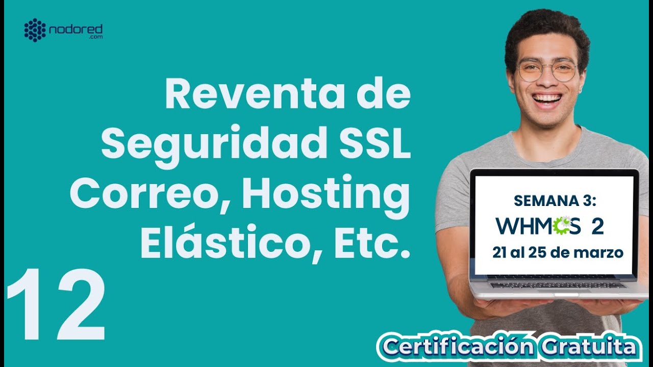 WHMCS - Revender certificados ssl, correos, hosting elástico, etc (Clase 12)