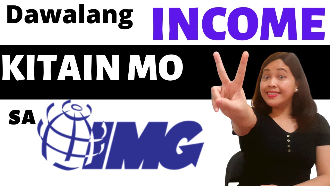 2 INCOME KIKITAIN mo sa IMG (International Marketing Group)