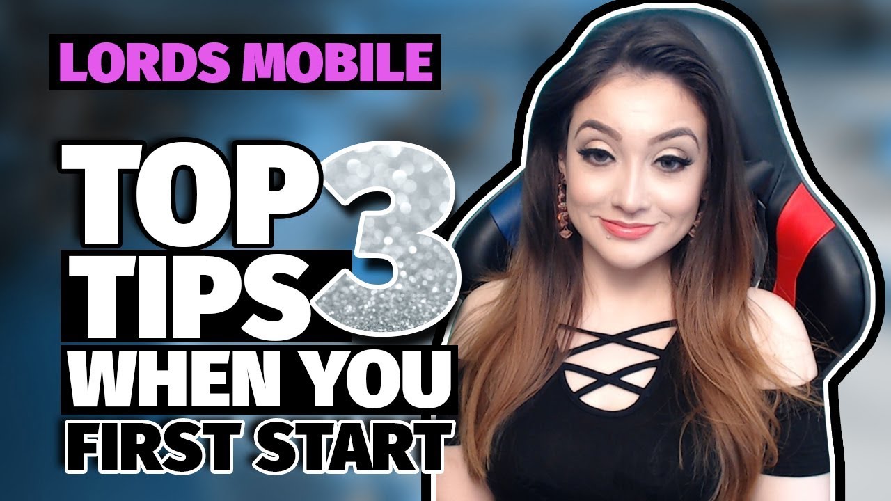 42 - Top 3 Tips When You First Start Playing Lords Mobile!