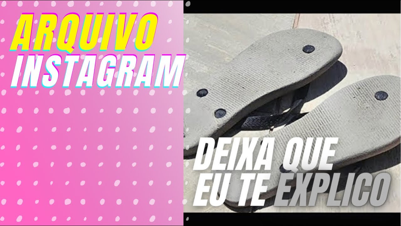 Chinelo virado qual o problema? Deixa que eu te explico!