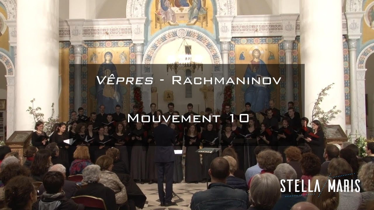 Chœur Stella Maris - Rachmaninov - Vêpres - n°10 - Voskreseniye Khristovo videvshe