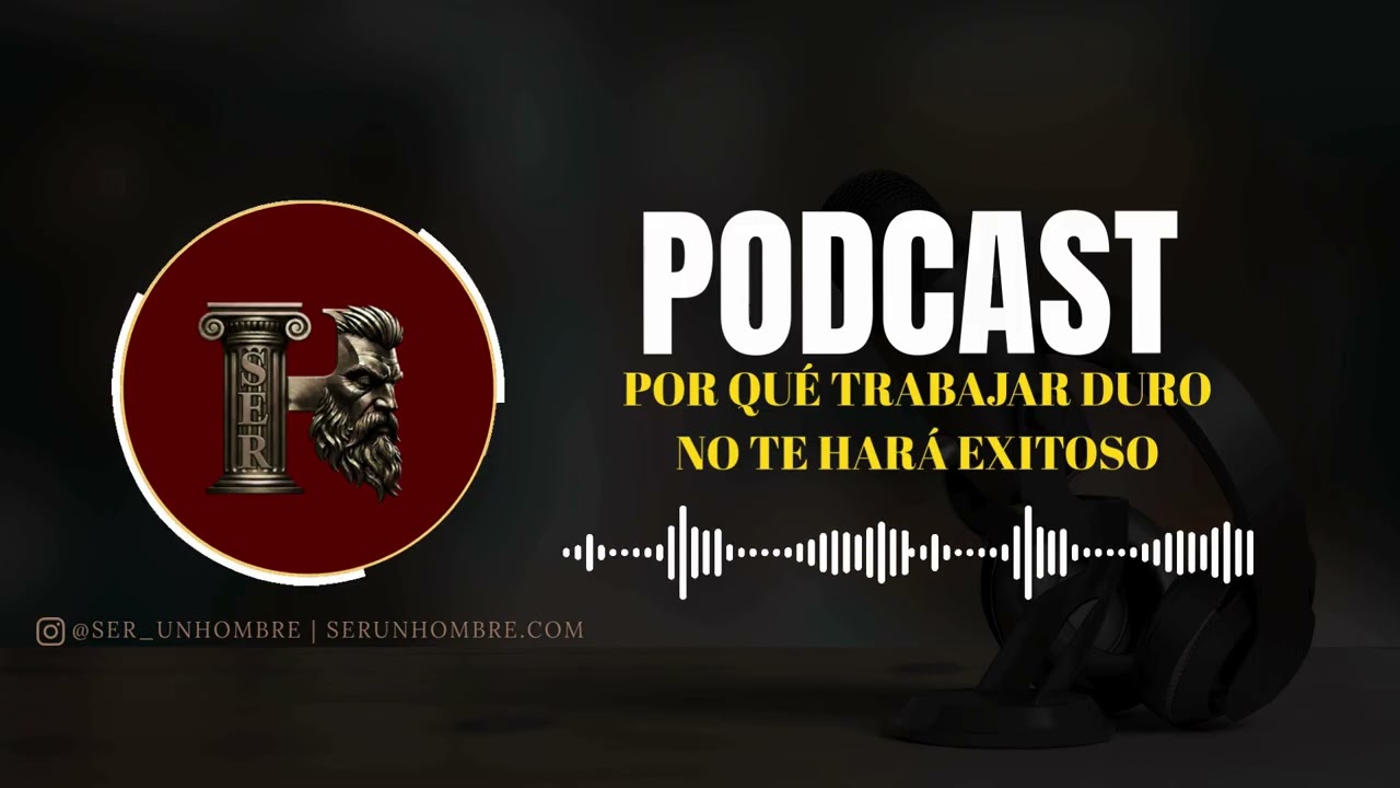 POR QUÉ TRABAJAR DURO NO TE DARÁ RICO O EXITOSO (La Verdad que Nadie te Dice)