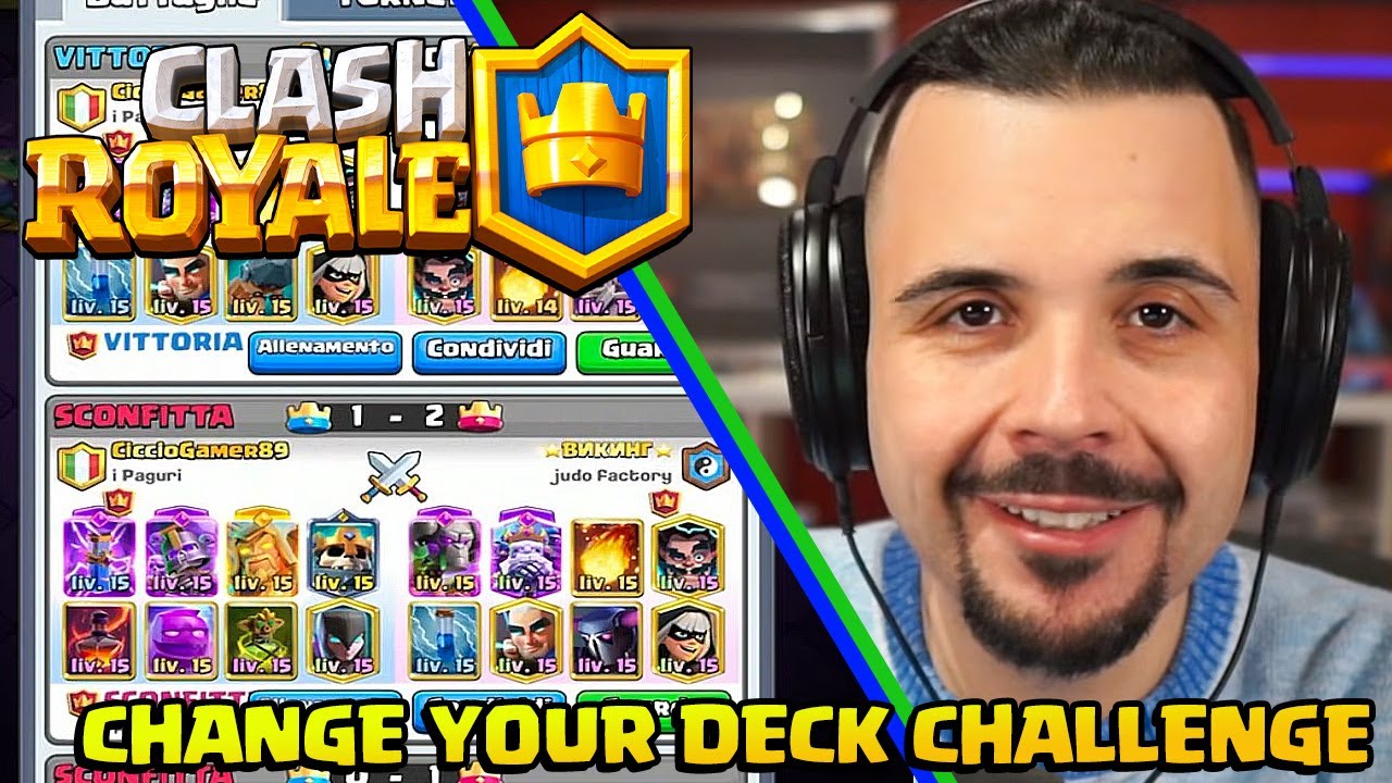 è TORNATA LA Change Your Deck CHALLENGE! - CLASH ROYALE