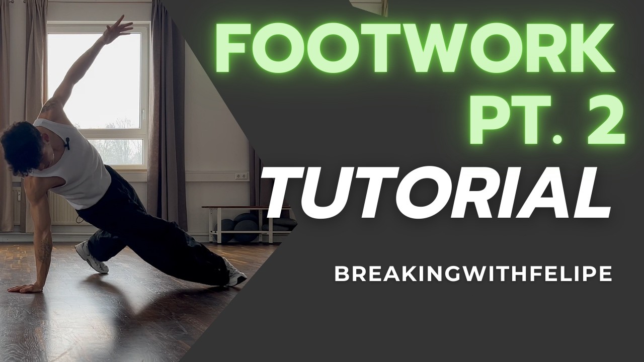 Breakdance Footwork Pt. 2 / Tutorial Deutsch / BreakingWithFelipe