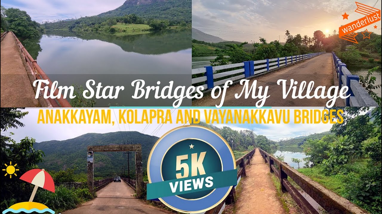 Film Star Bridges Of My Village || Anakkayam, Kolapra and Vayanakavu bridges || Thodupuzha || 4K