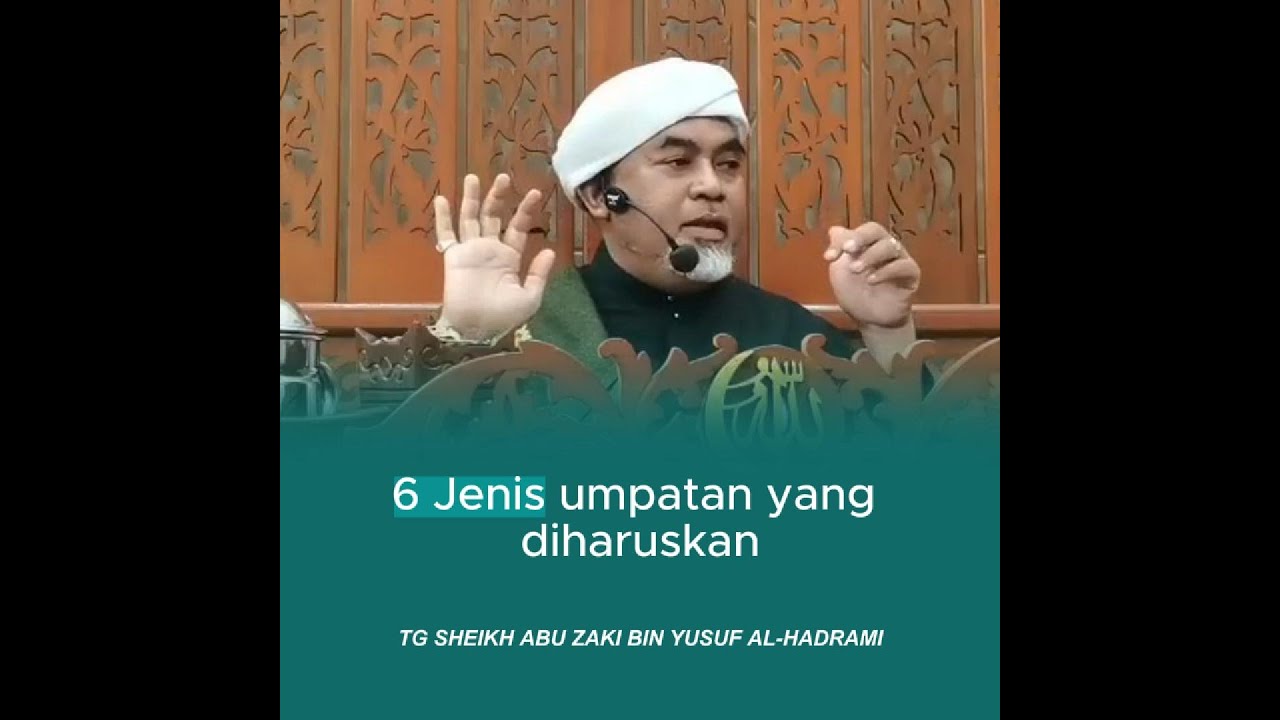 6 Umpatan Yang Harus - TG Sheikh Abu Zaki bin Yusuf Al-Hadrami