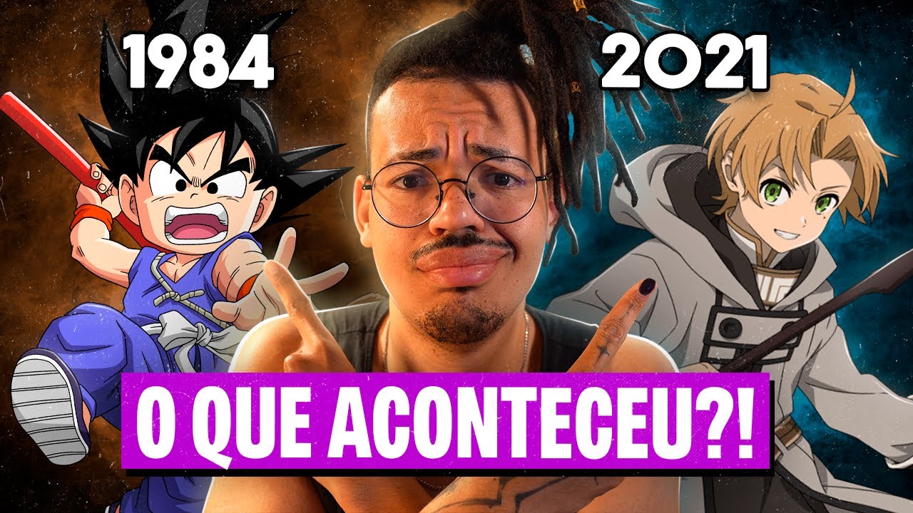 Por que N&Atilde;O FAZEM ANIMES como ANTIGAMENTE?