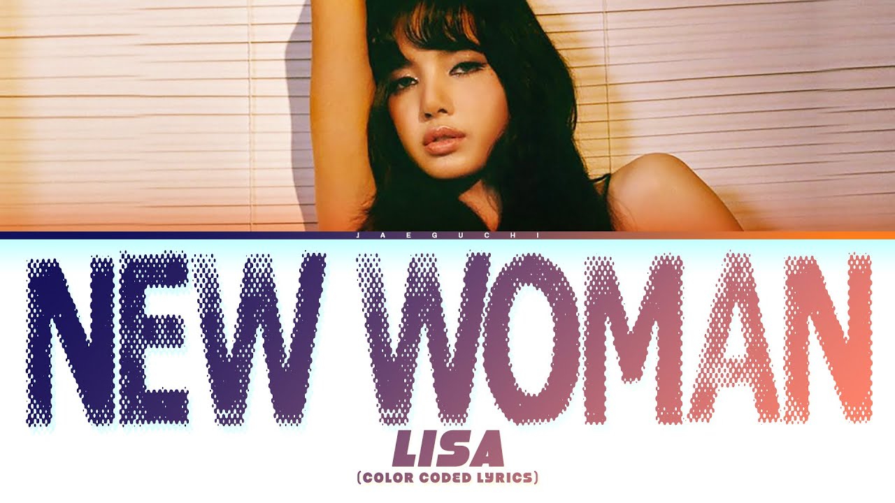 Lisa 'New Woman' (ft Rosalía) (Color Coded Lyrics)